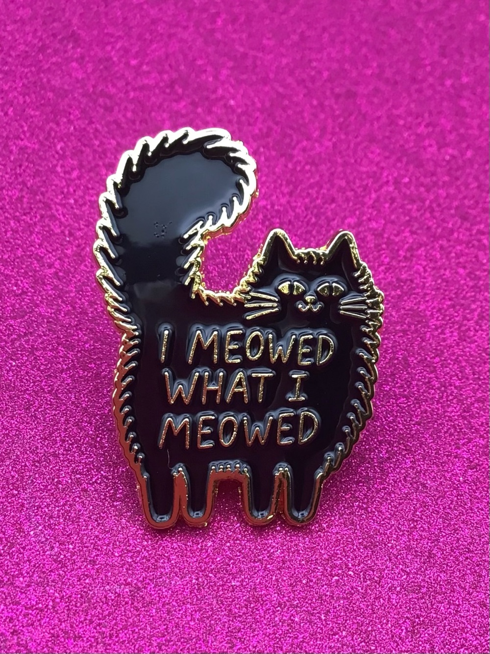 Meowed Enamel Pin